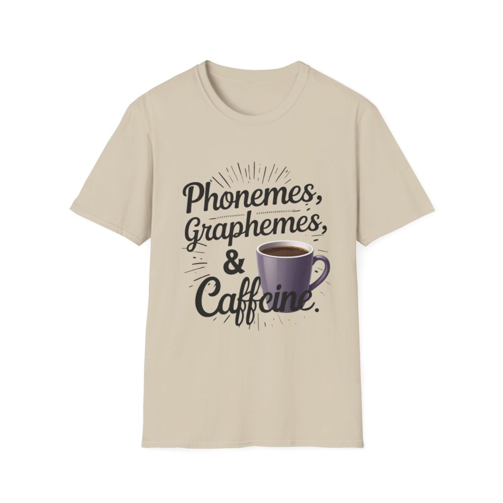 Phoneme, Grapheme, & Caffeine (Coffee) - Unisex Soft style T-Shirt - Image 5