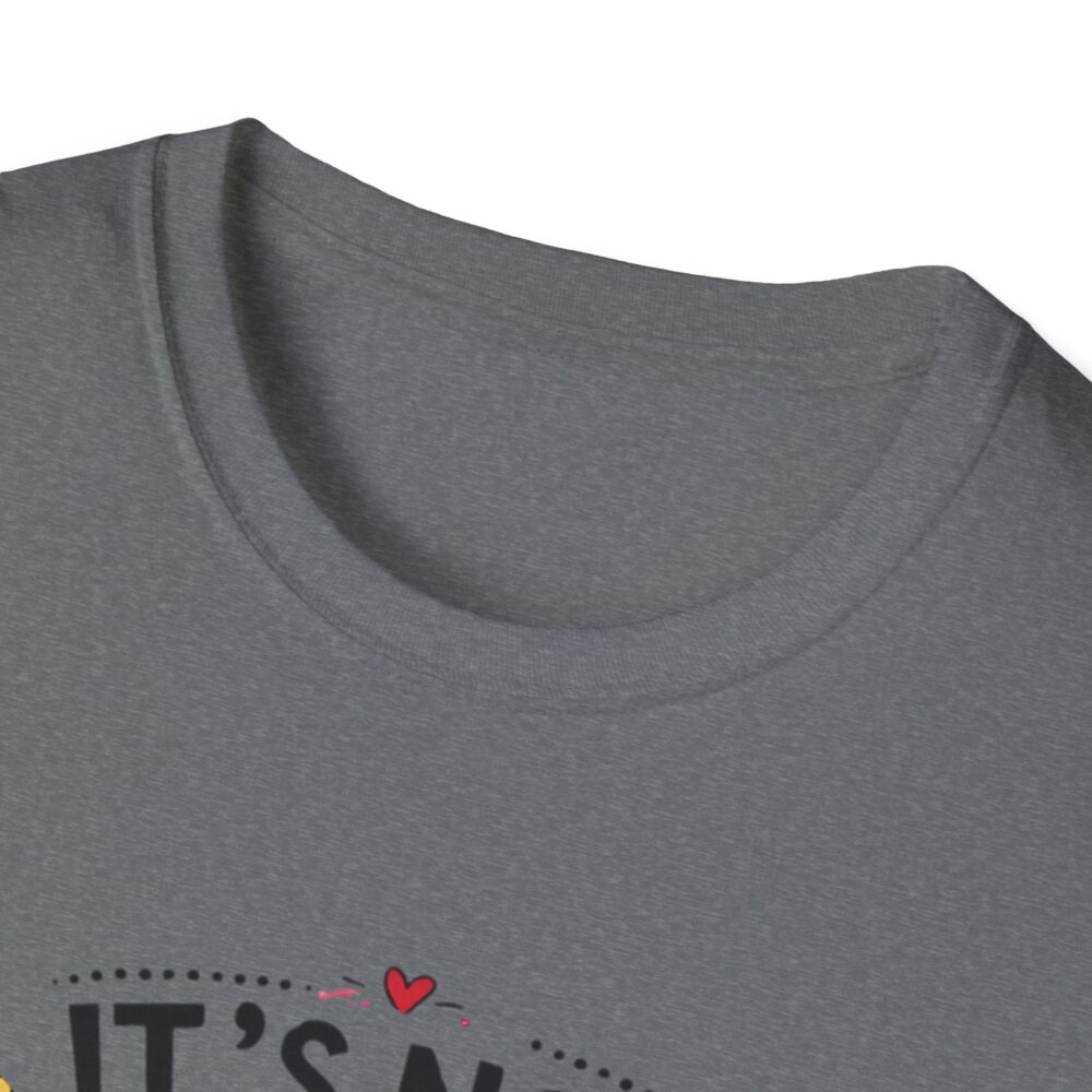 It's Not Hoarding If It's School Supplies... - Unisex Soft Style T-Shirt - Image 23