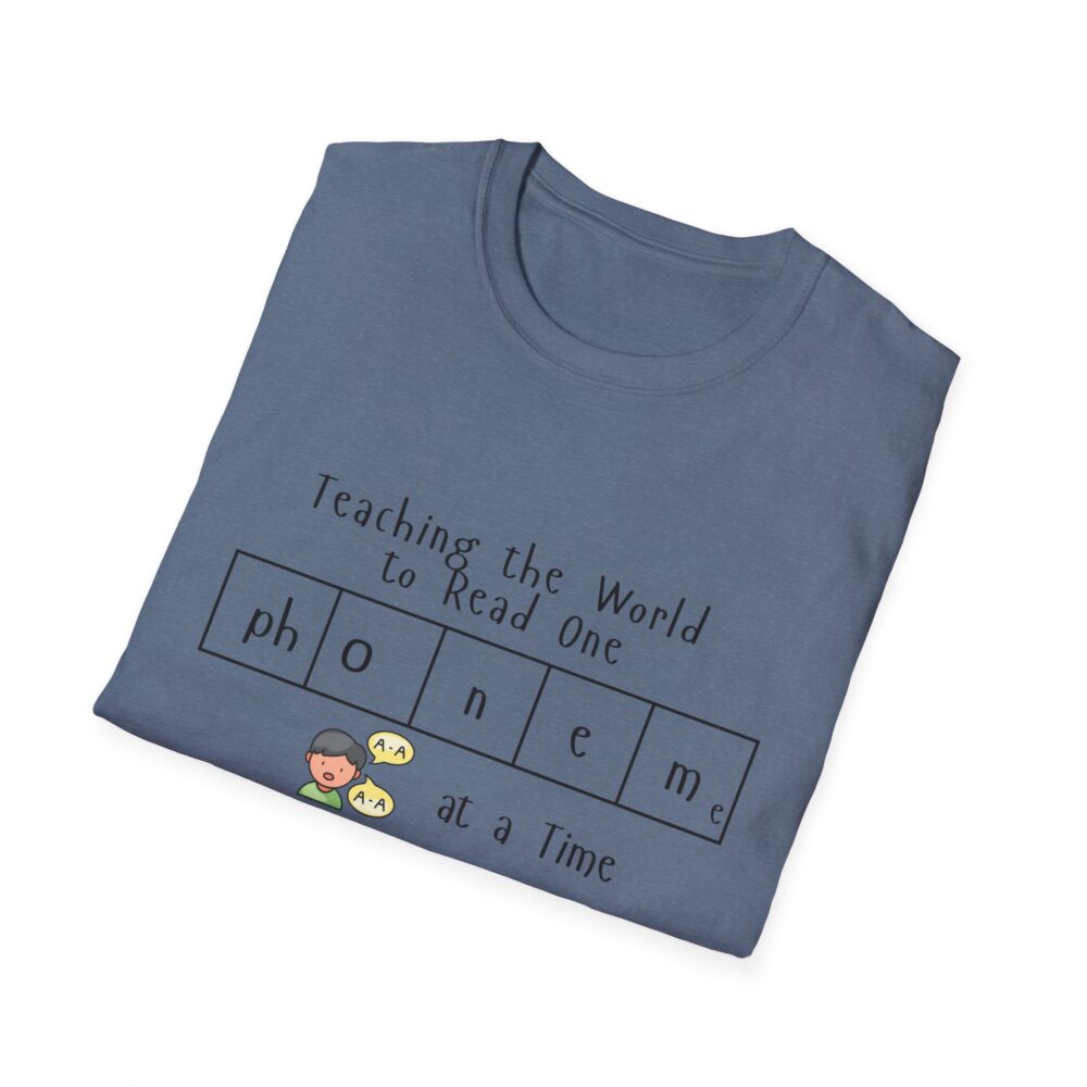 Teaching the World to Read One "Phoneme" at a Time - Unisex Soft style T-Shirt - Image 44