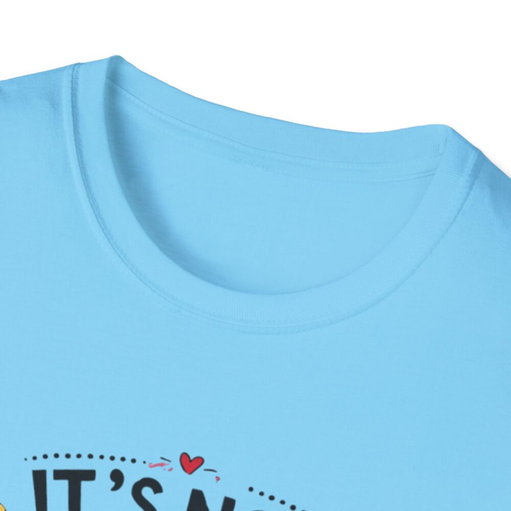 It's Not Hoarding If It's School Supplies... - Unisex Soft Style T-Shirt - Image 35