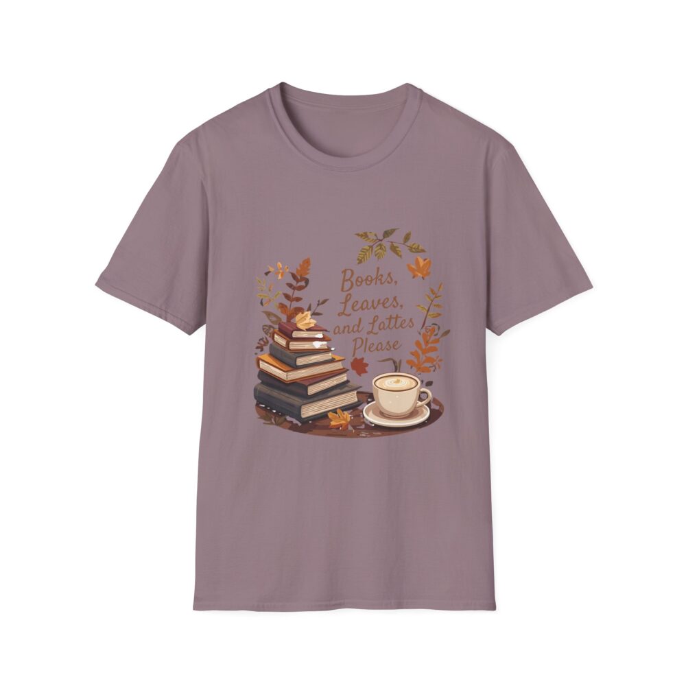 Books, Leaves, and Lattes Please-Unisex Soft style T-Shirt - Image 41