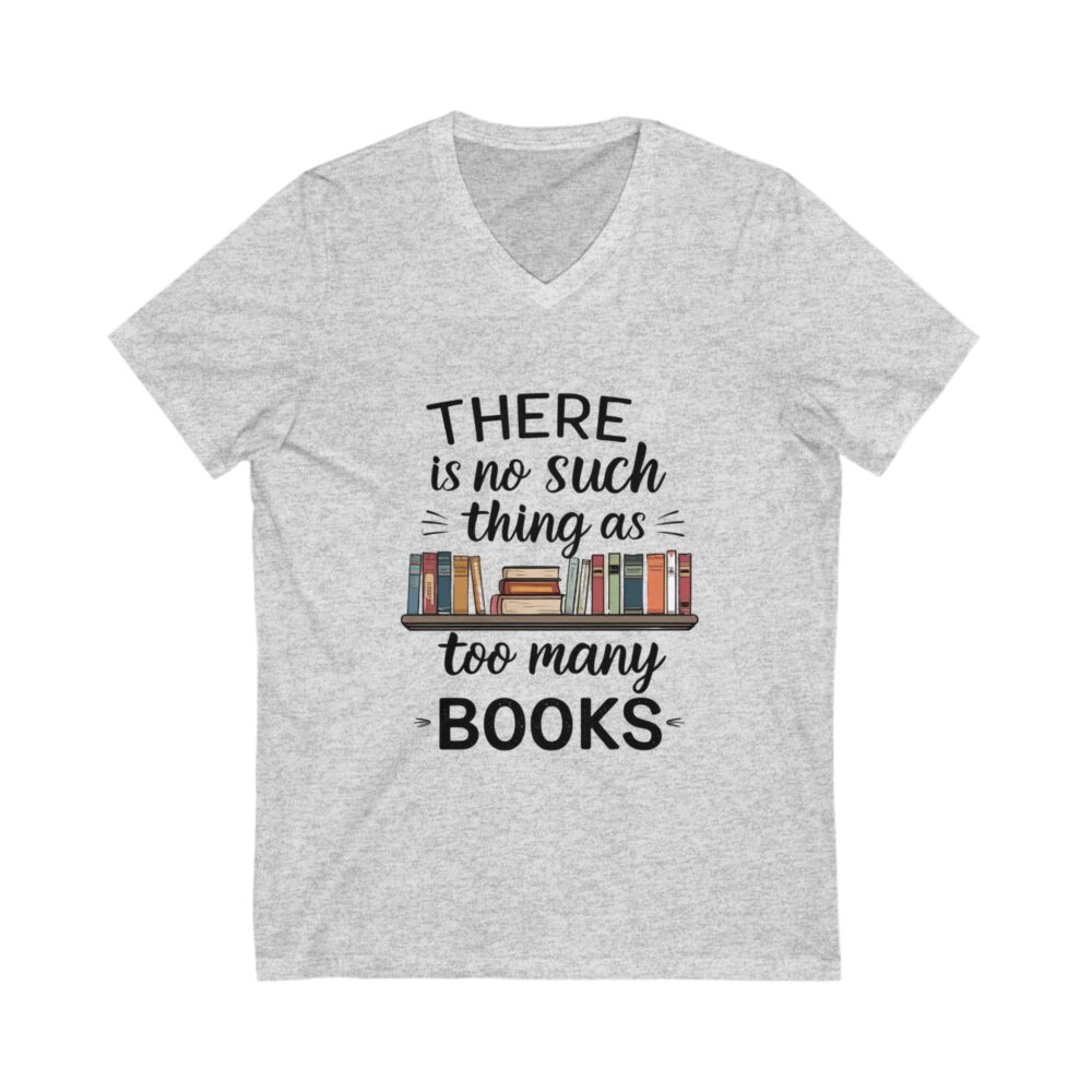 There is no such thing as too many books - Unisex V-Neck Tee - Image 3