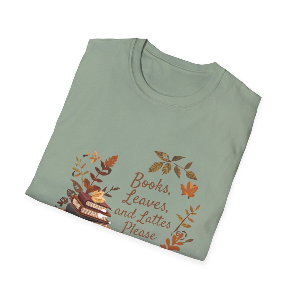 Books, Leaves, and Lattes Please-Unisex Soft style T-Shirt - Image 24