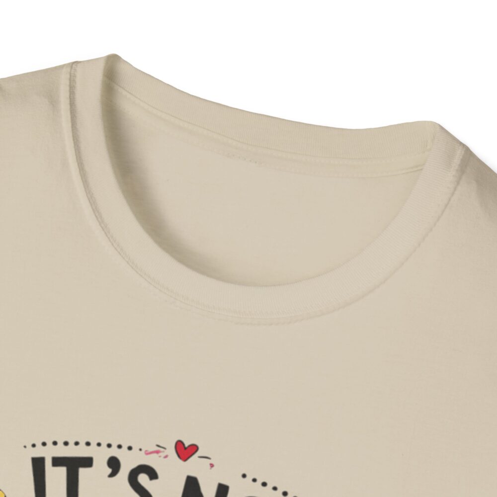 It's Not Hoarding If It's School Supplies... - Unisex Soft Style T-Shirt - Image 7