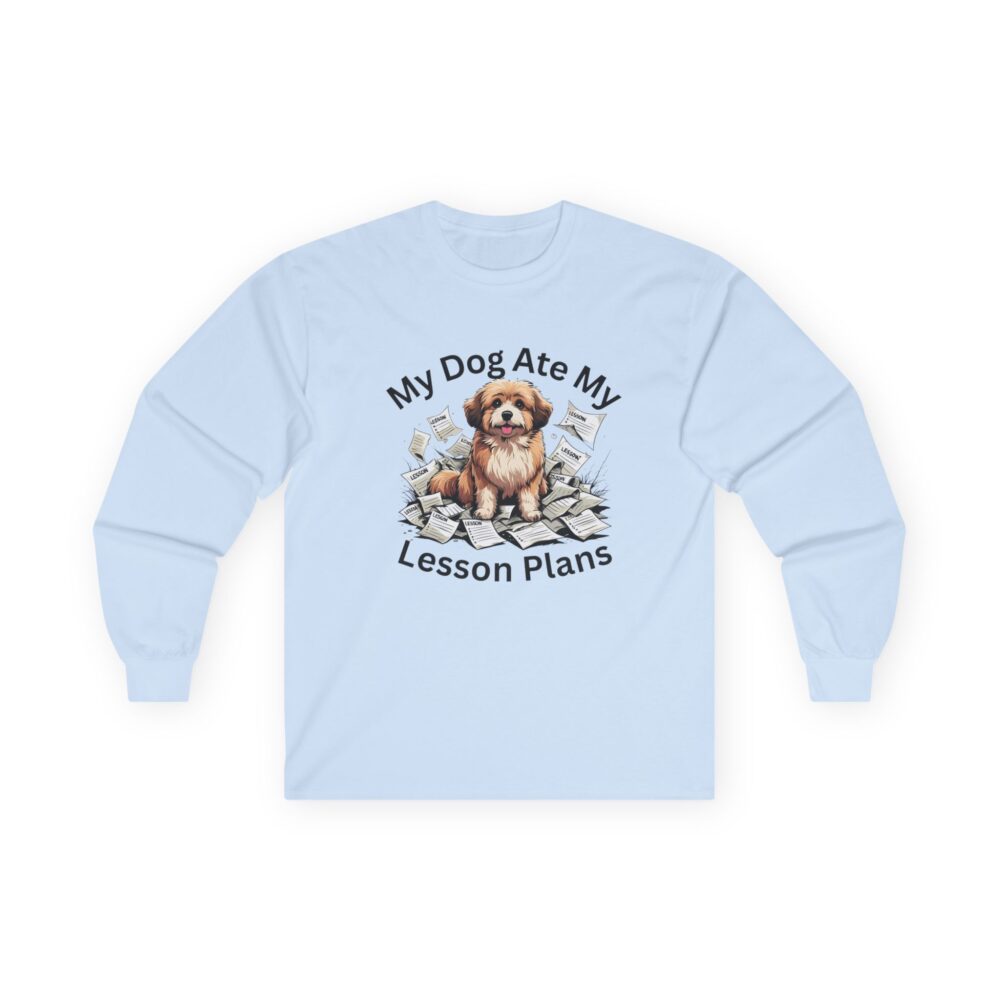 My Dog Ate My Lesson Plans - Unisex Long Sleeve Tee - Image 16