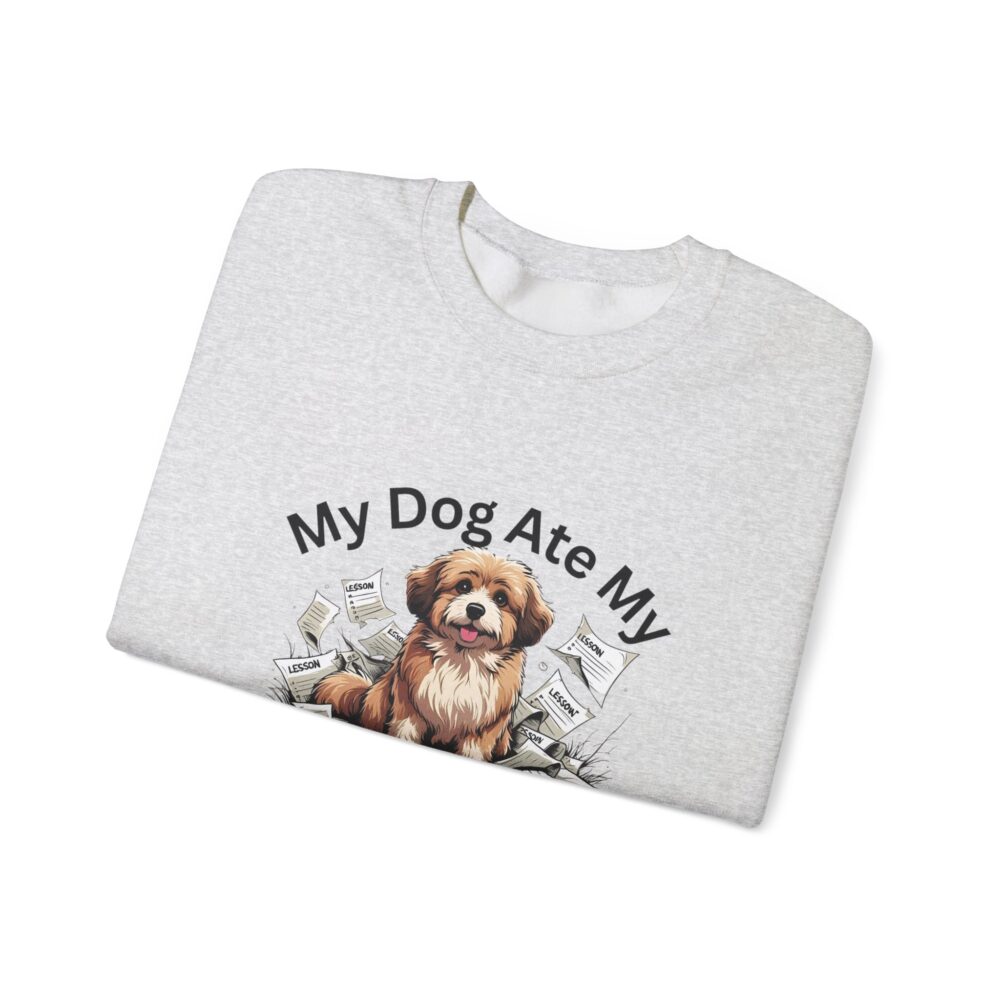 My Dog Ate My Lesson Plans -  Crewneck Sweatshirt - Image 7