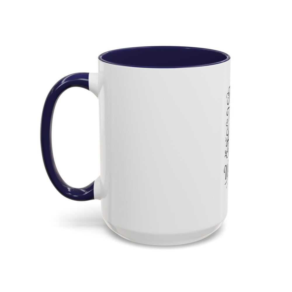Teach Them, Love Them, Watch Them Grow - Coffee Mug (11, 15oz) - Image 23