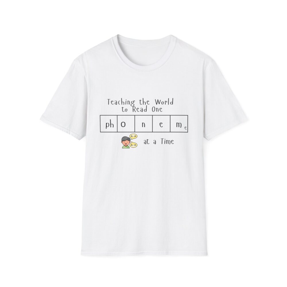 Teaching the World to Read One "Phoneme" at a Time - Unisex Soft style T-Shirt