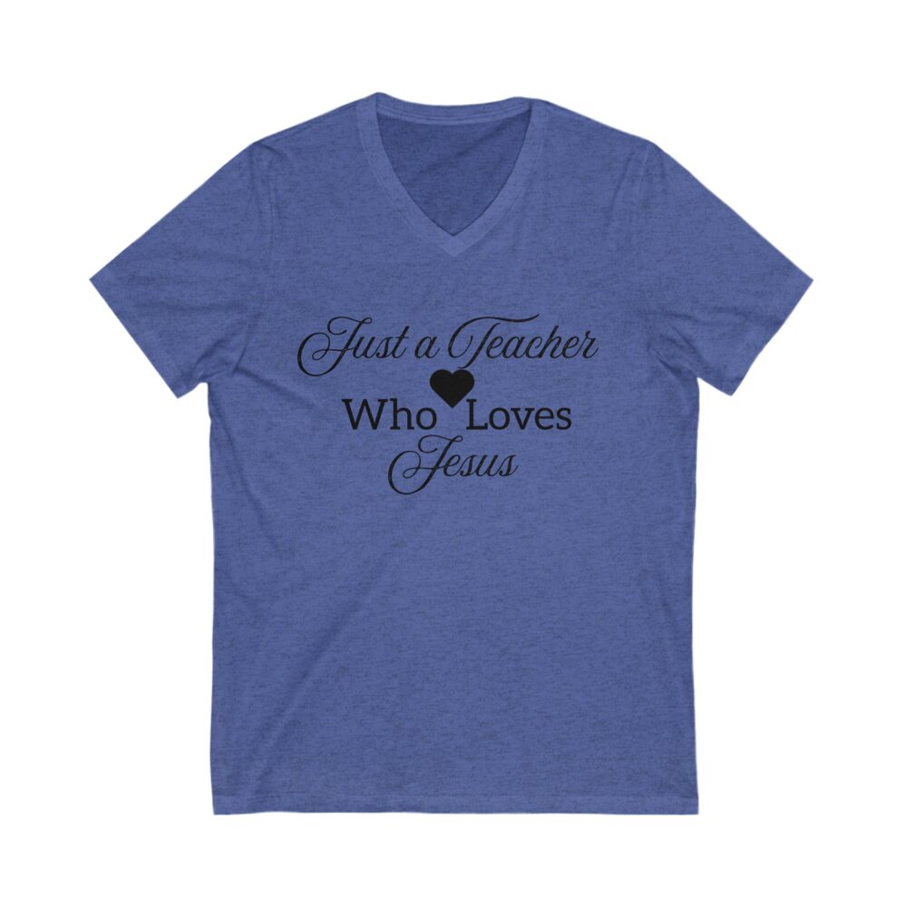 Just a Teacher Who Loves Jesus (black print) - Unisex V-Neck Tee - Image 9