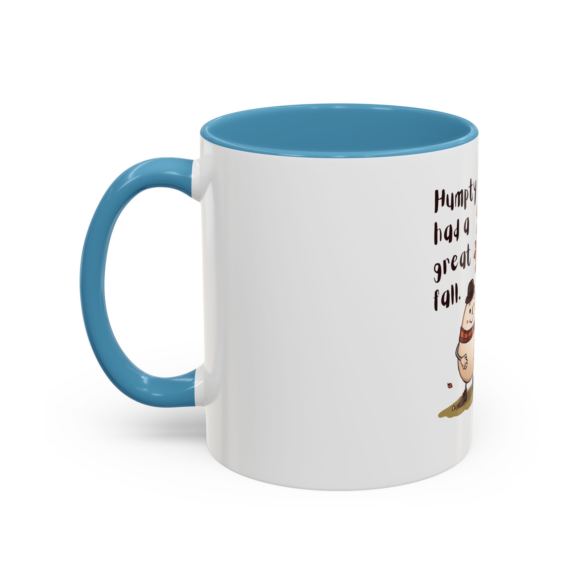 Humpty had a great Fall- Coffee Mug - Image 35