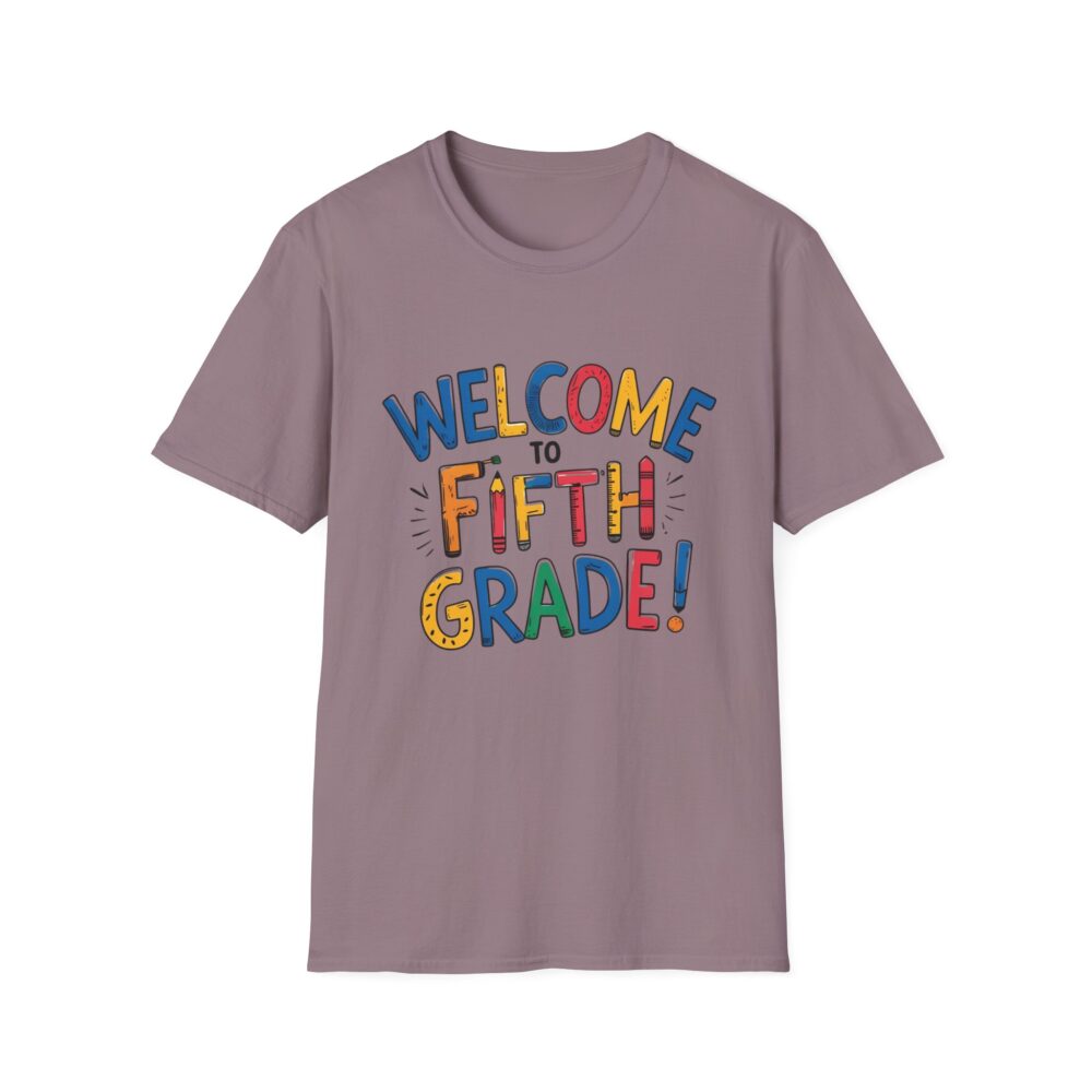 Welcome to Fifth Grade - Unisex Soft style T-Shirt - Image 49