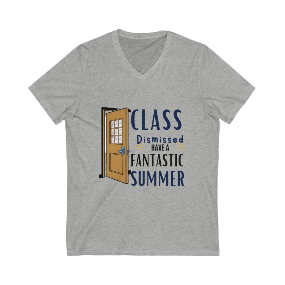 Class Dismissed Have a Fantastic Summer - Unisex V-Neck Tee - Image 7