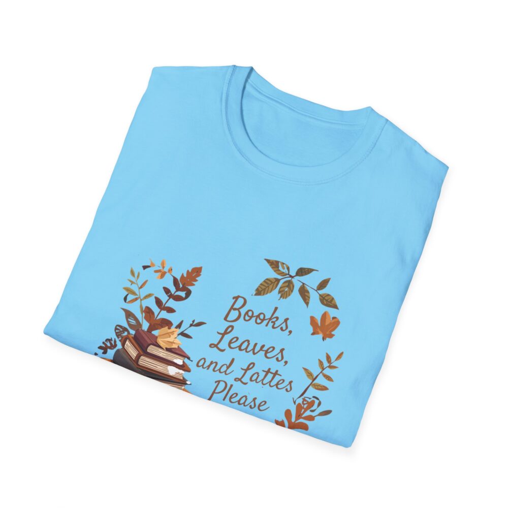 Books, Leaves, and Lattes Please-Unisex Soft style T-Shirt - Image 32