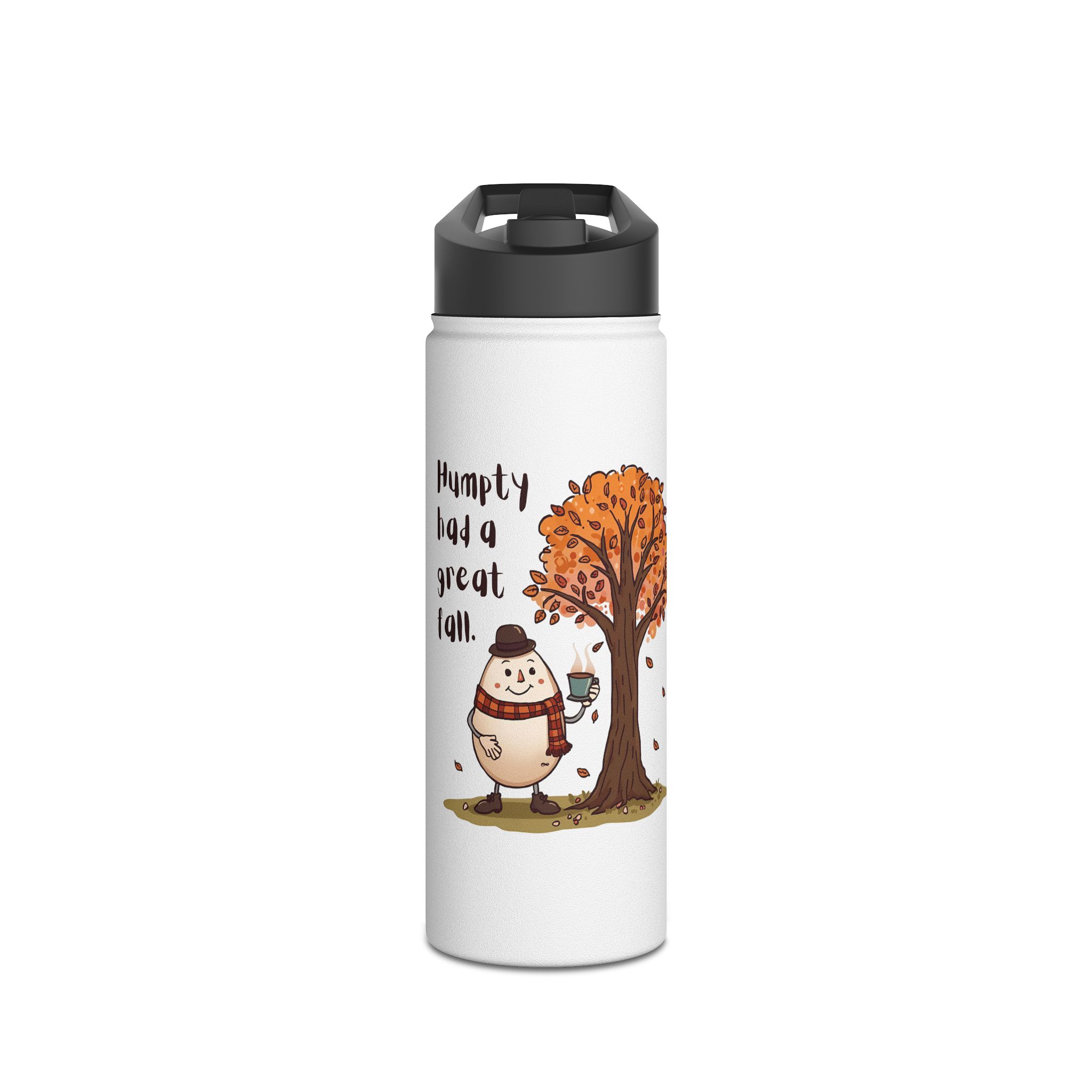 Humpty had a great Fall-Stainless Steel Water Bottle - Image 5