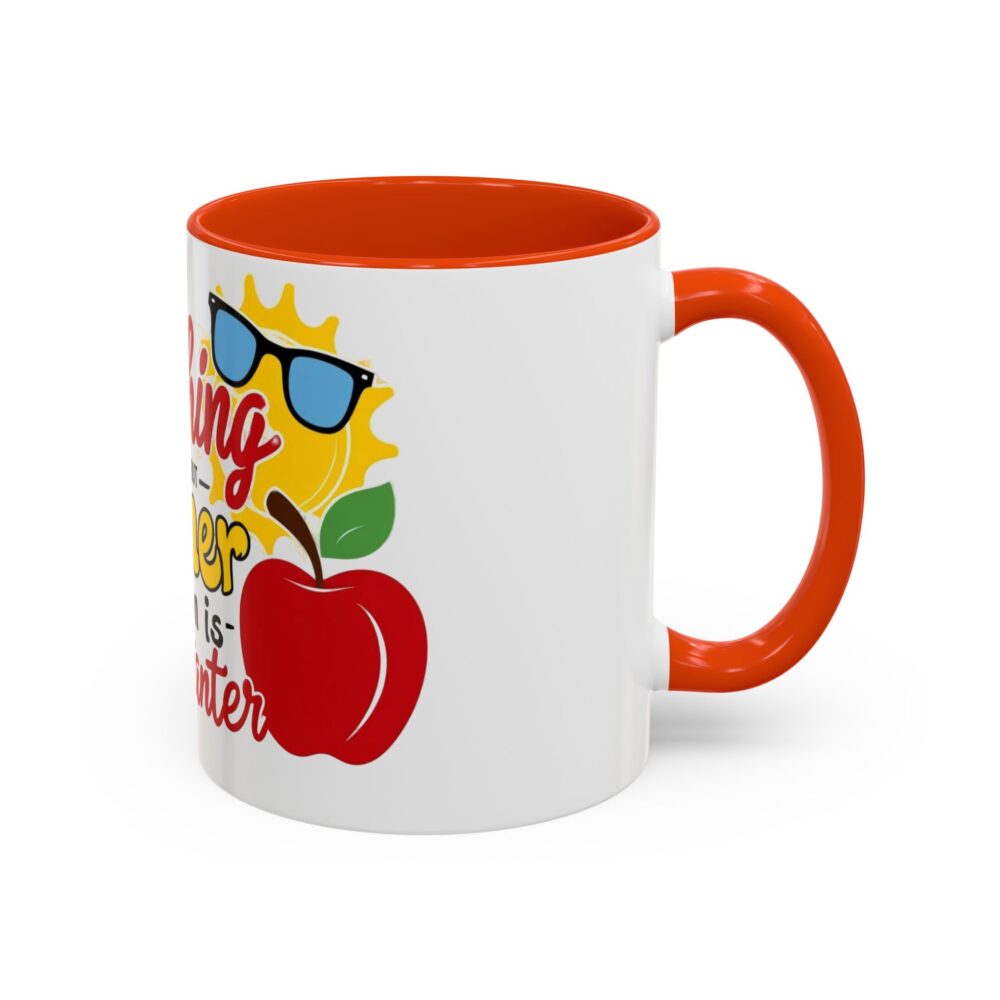 Teaching is Important But Summer Vacation is Importanter - Colorful Mugs - Image 18