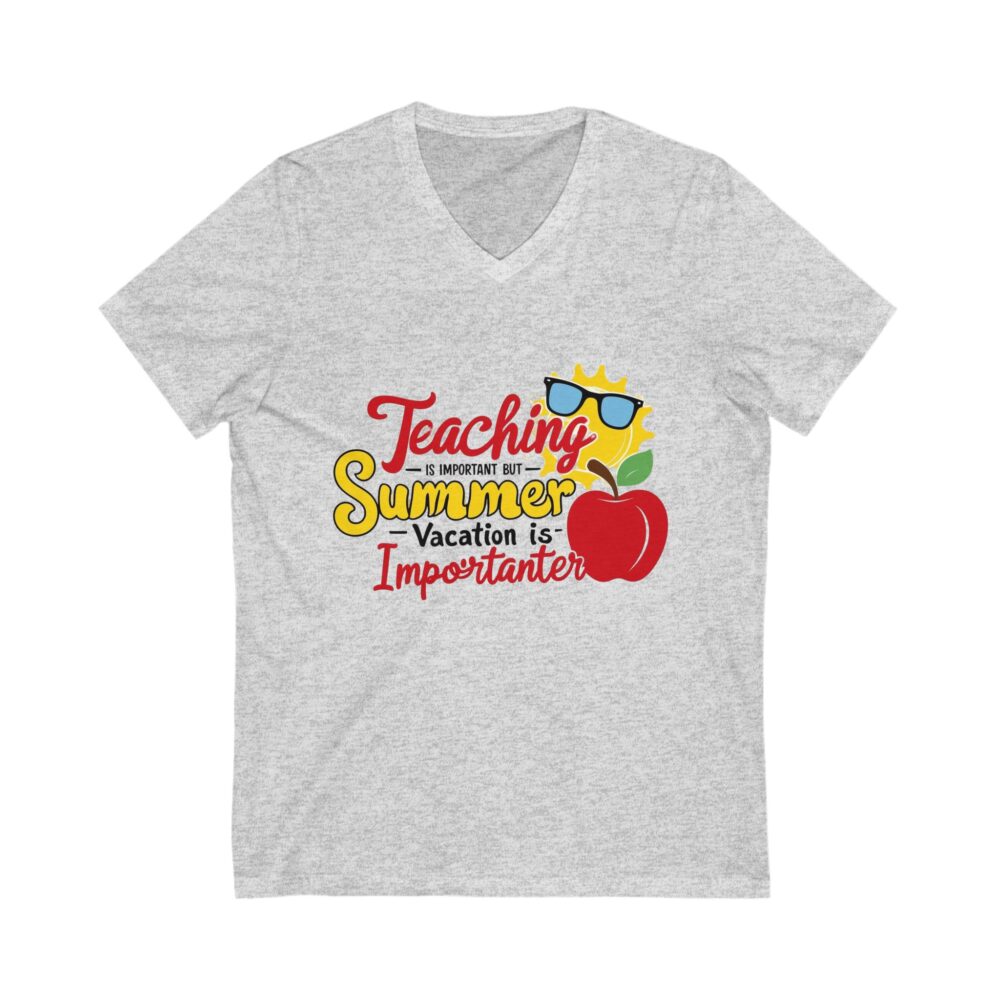 Teaching is Important Summer Vacation is Importanter - Unisex V-Neck Tee - Image 3