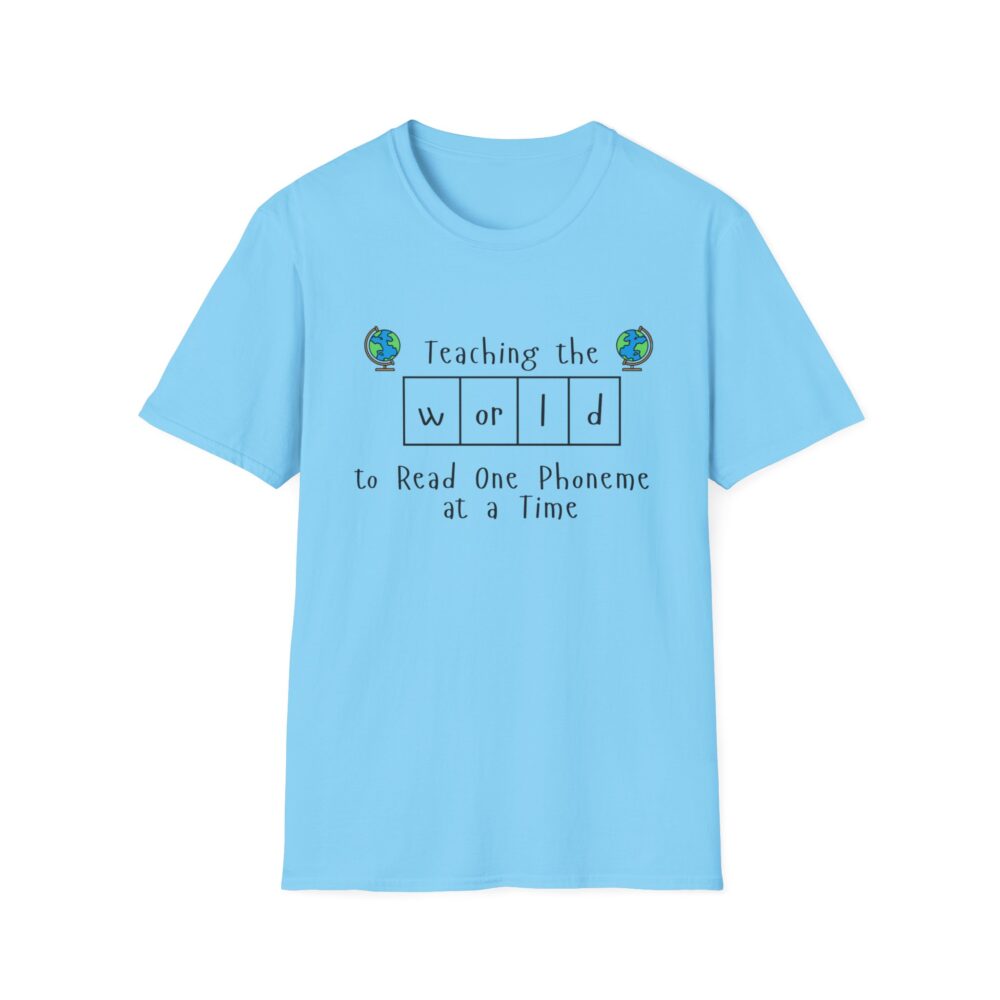 Teaching the "World" to Read One Phoneme at a Time - Unisex Soft style T-Shirt - Image 33