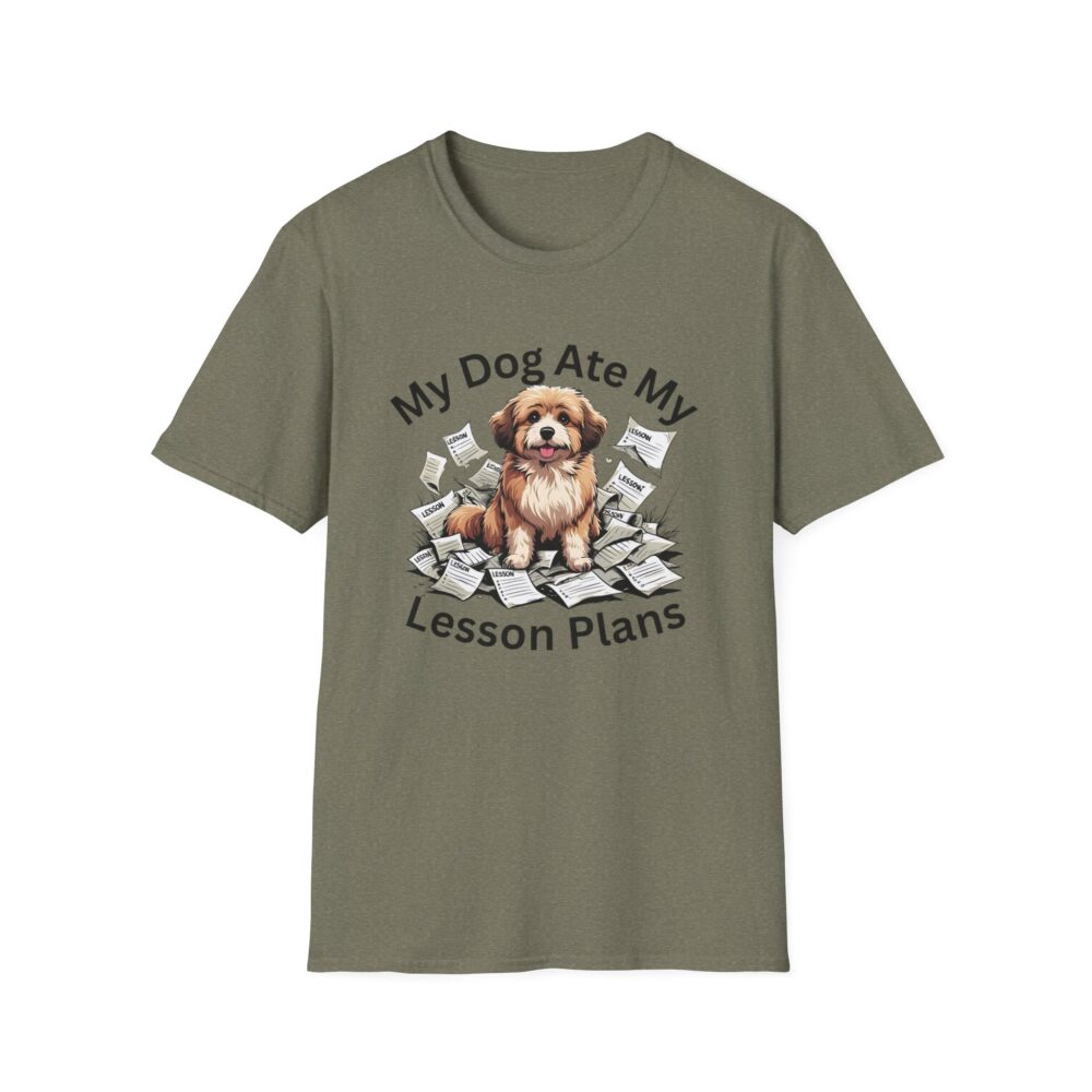 My Dog Ate My Lesson Plans - Unisex Soft style T-Shirt - Image 17