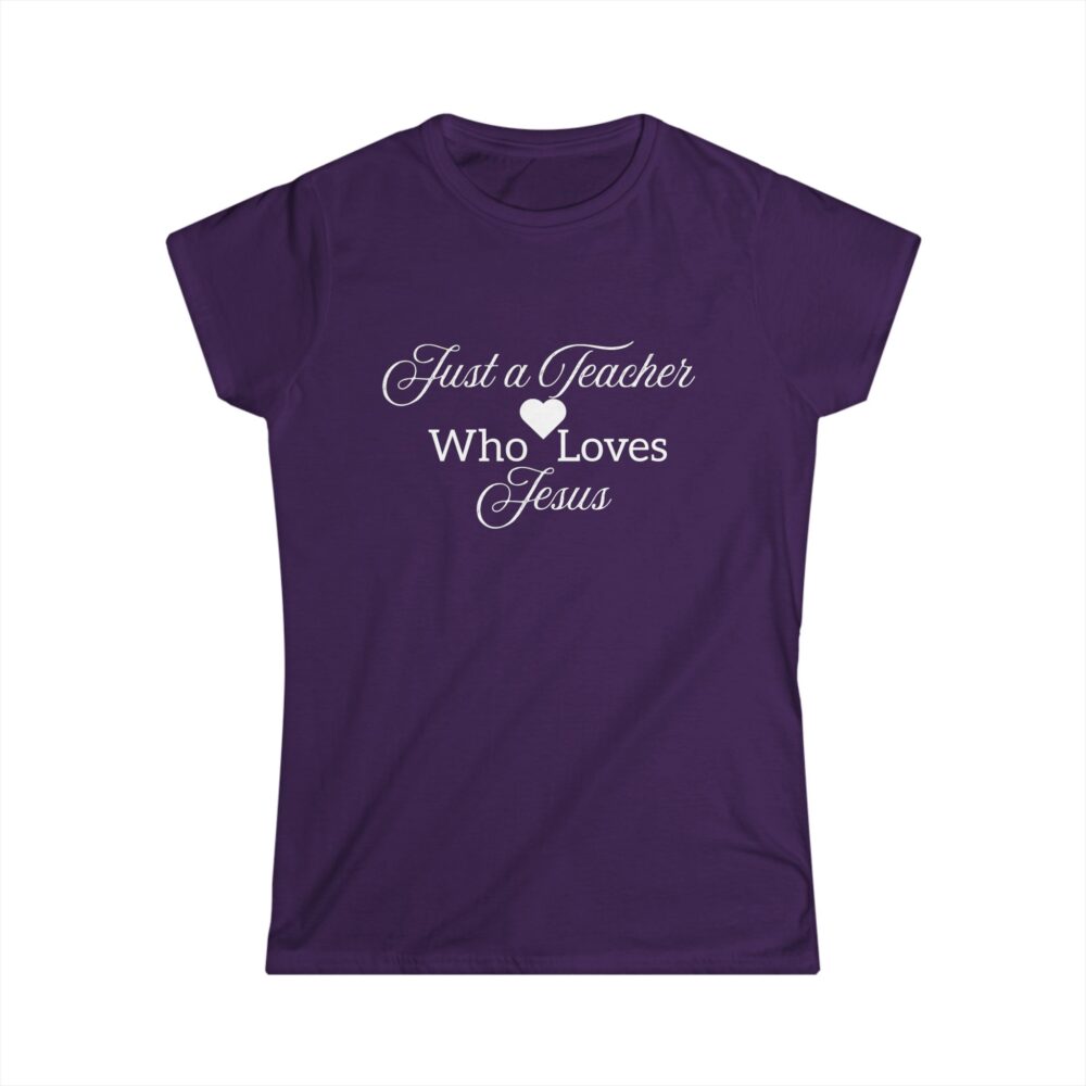 Just a Teacher Who Loves Jesus (white print) - Women's Soft style t-shirt - Image 22