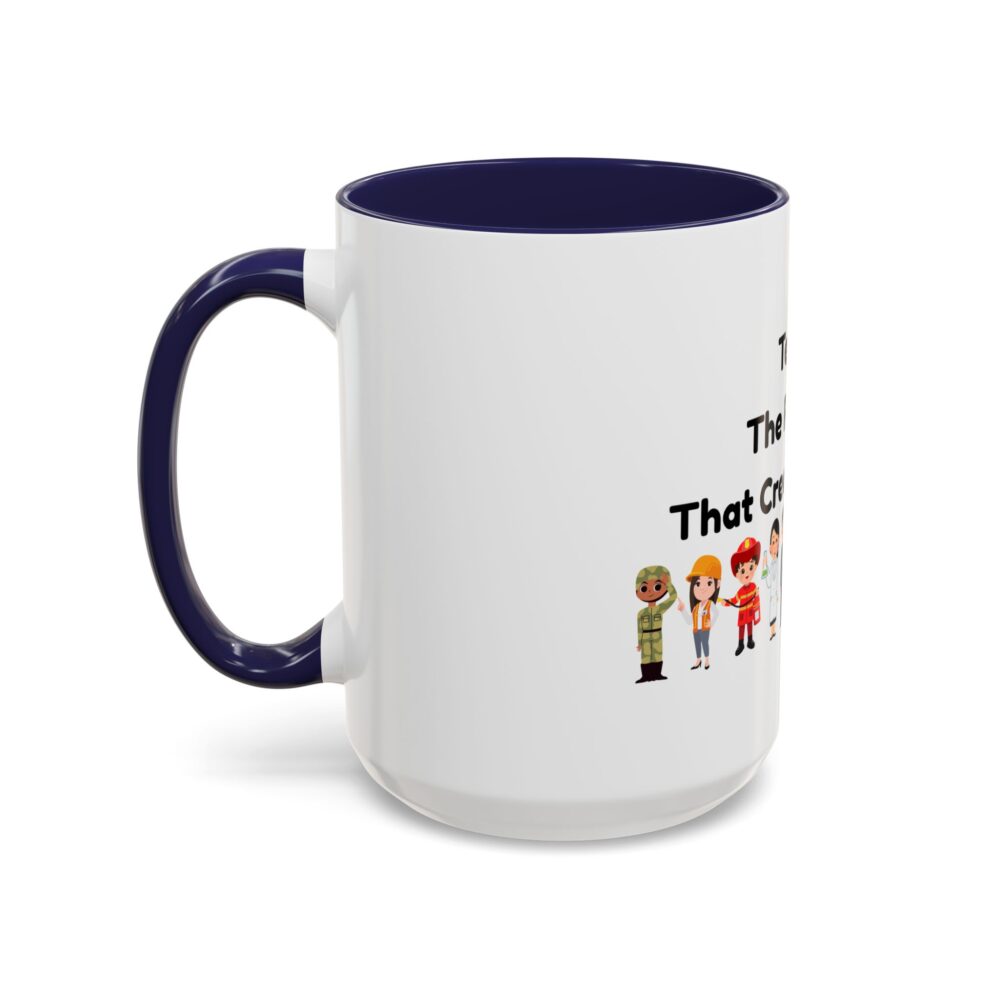 Teaching The Profession That Creates All Others - Coffee Mug - Image 23