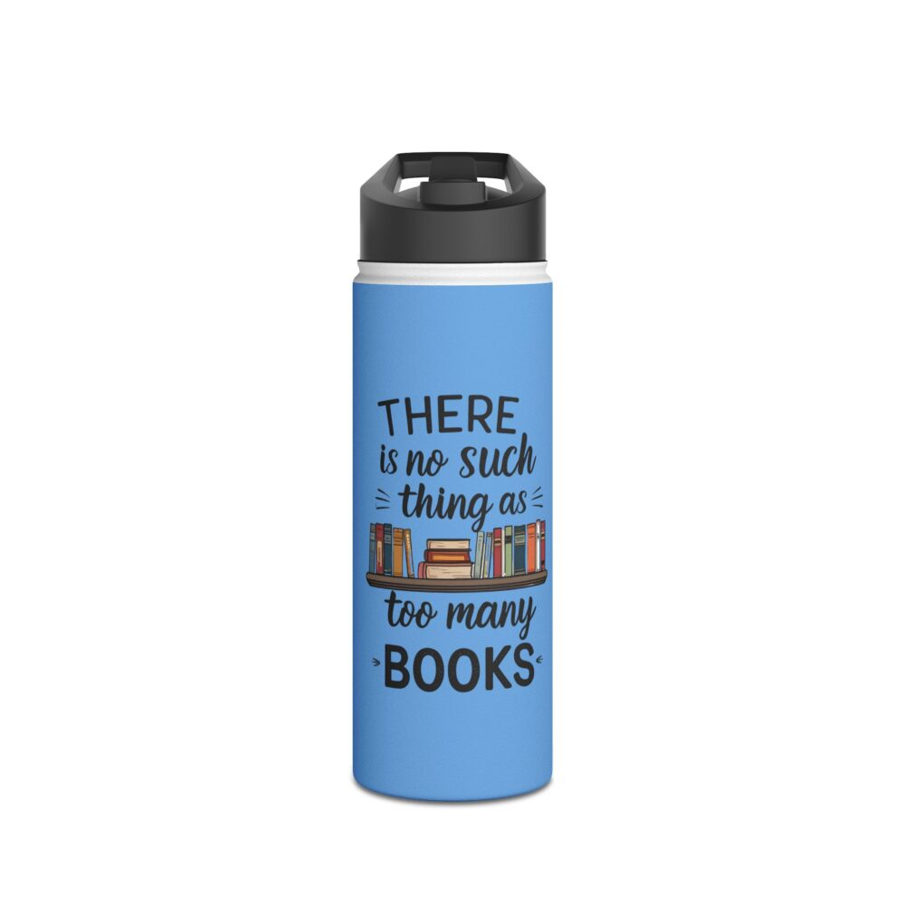 There is no such thing as too many books (blue) - Stainless Steel Water Bottle - Image 5