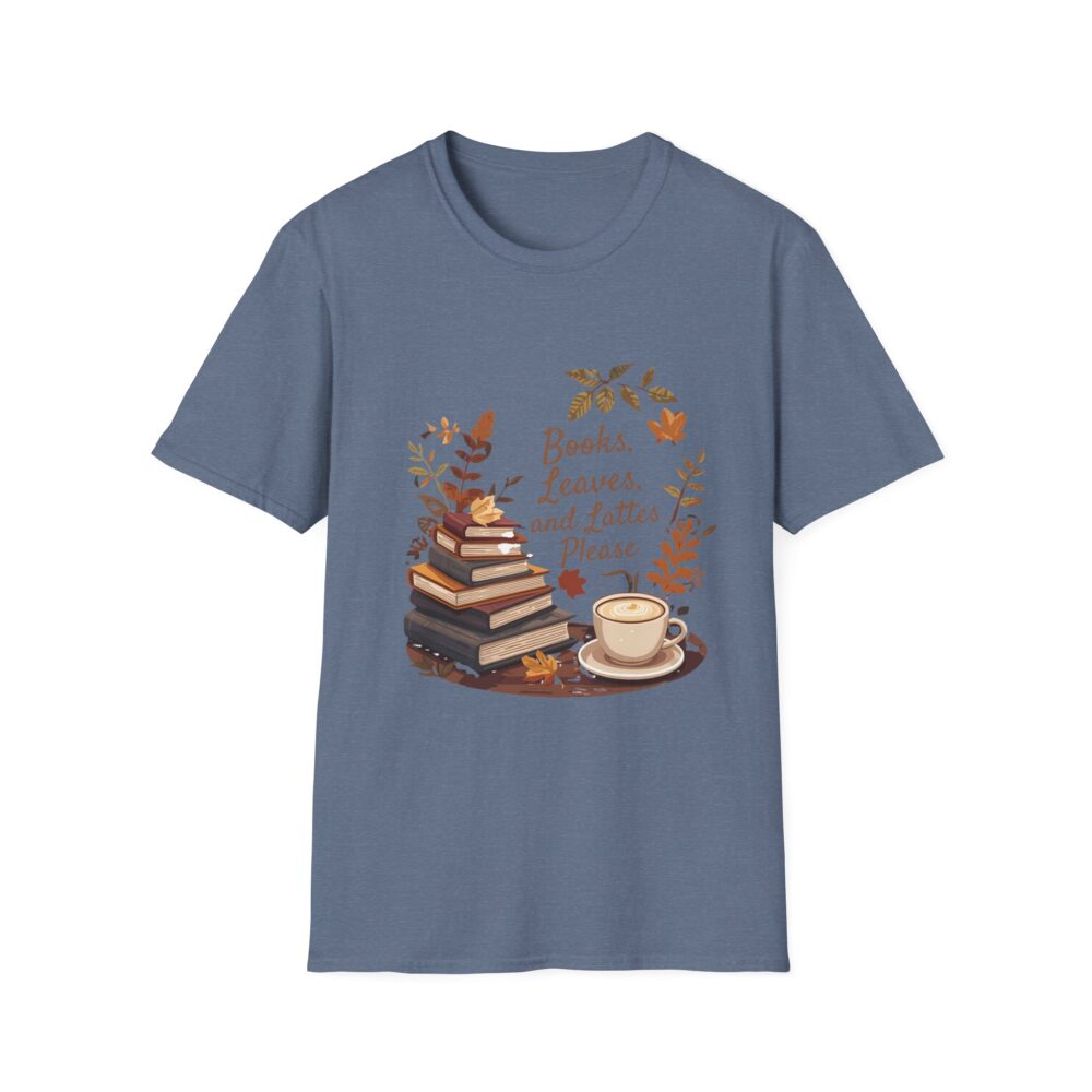 Books, Leaves, and Lattes Please-Unisex Soft style T-Shirt - Image 33