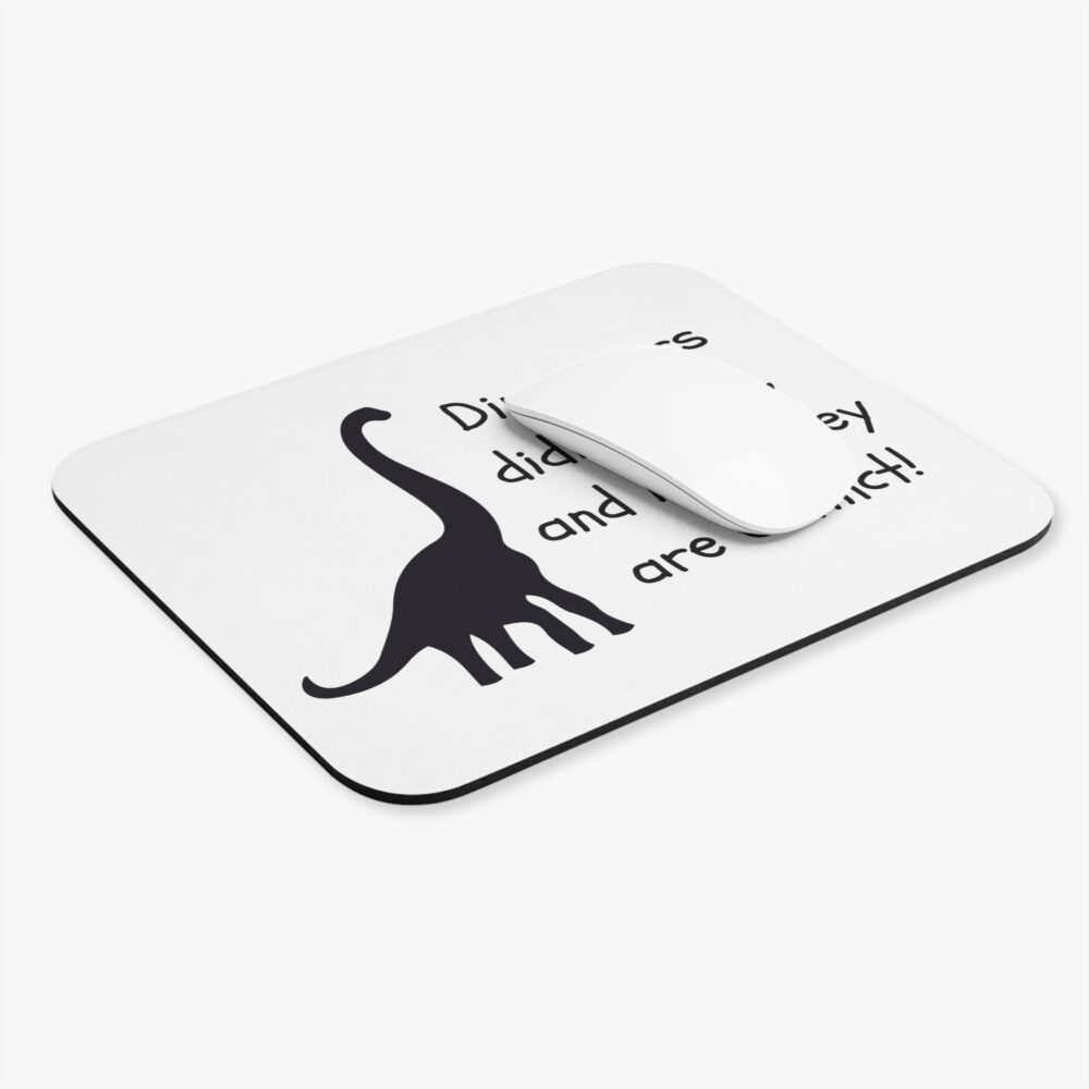 Dinosaurs Didn't Read, and Now They are Extinct (B&W)- Mouse Pad - Image 3