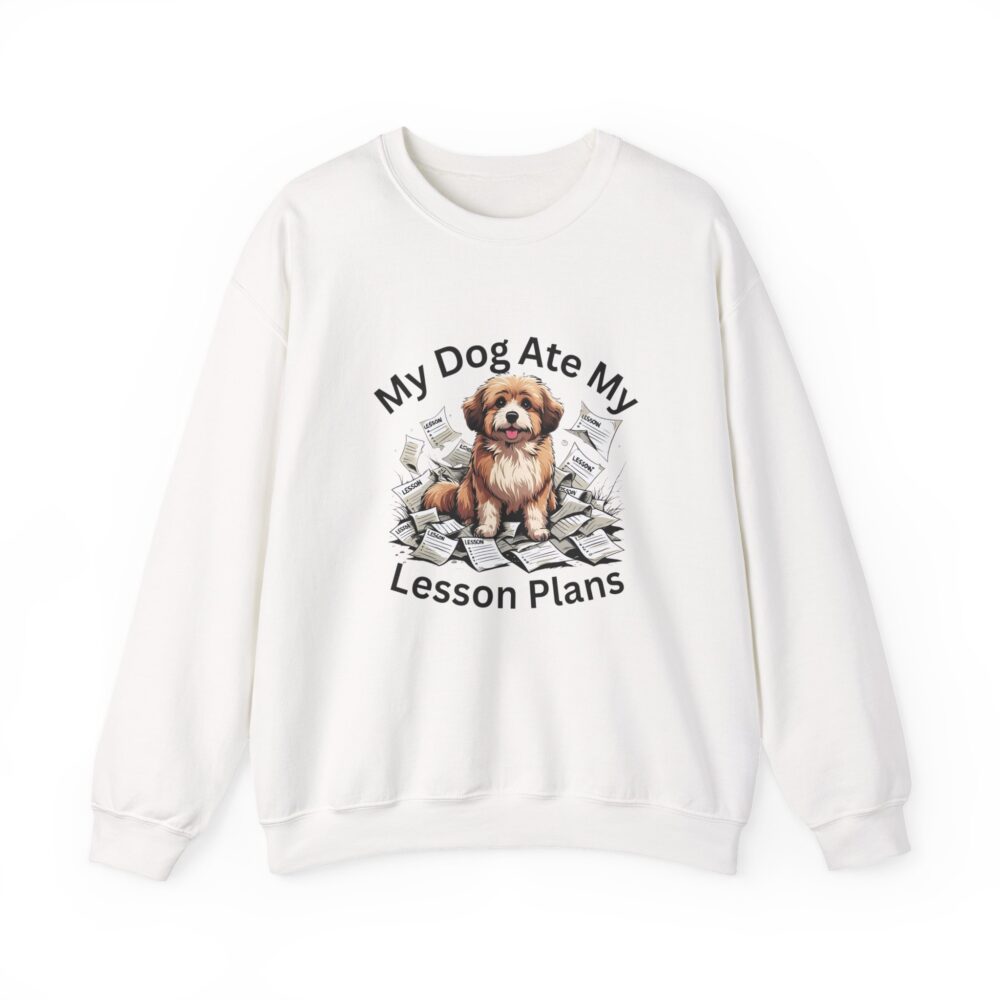 My Dog Ate My Lesson Plans -  Crewneck Sweatshirt