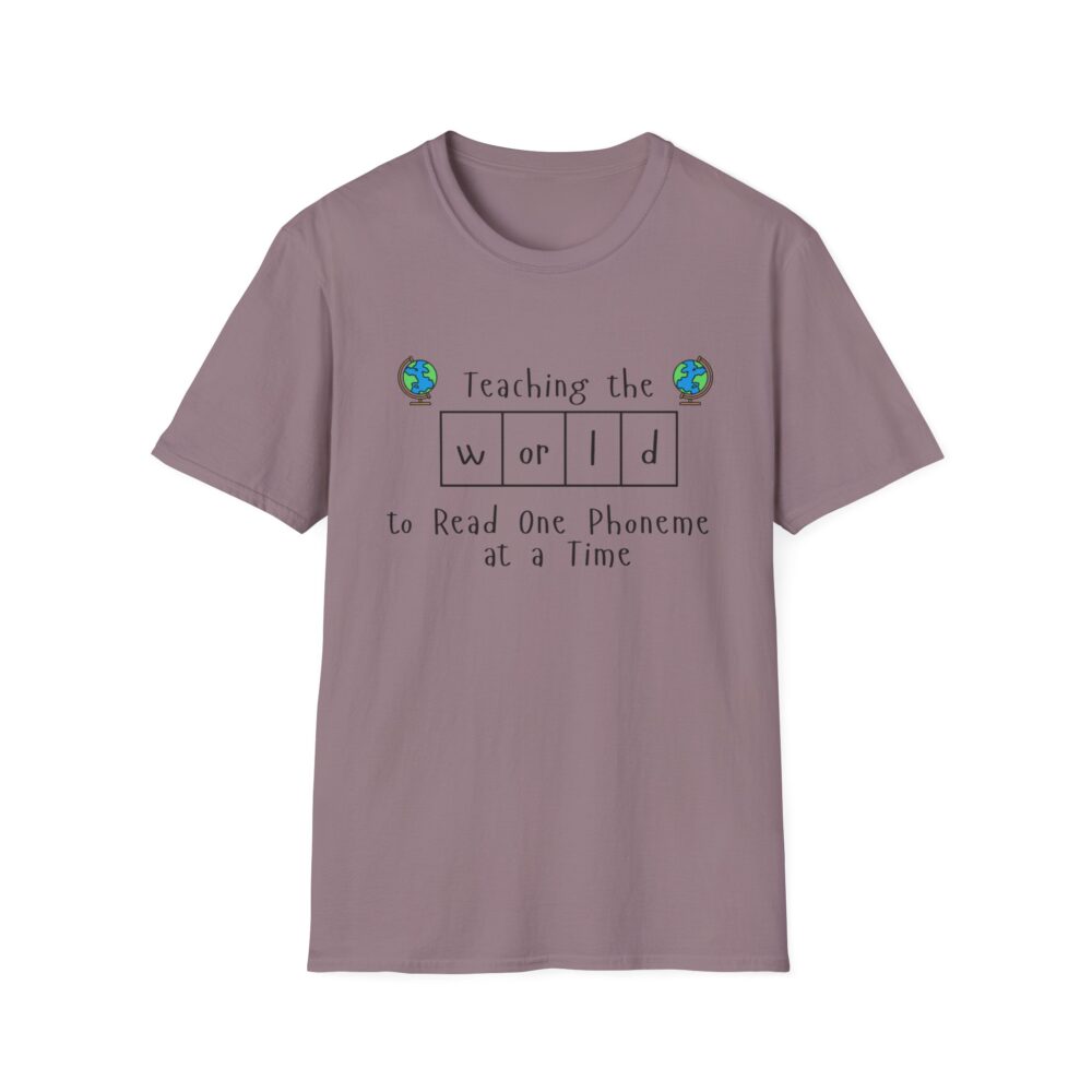 Teaching the "World" to Read One Phoneme at a Time - Unisex Soft style T-Shirt - Image 53