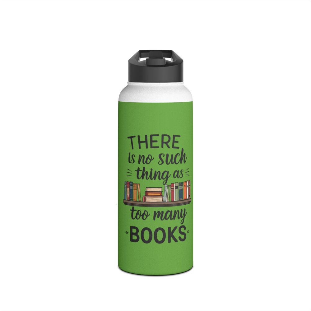 There is no such thing as too many books (green) - Stainless Steel Water Bottle - Image 9