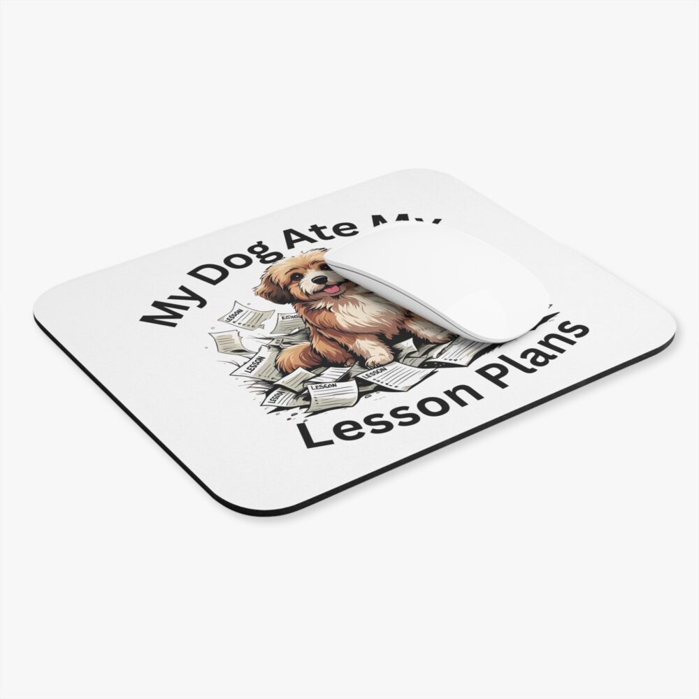 My Dog Ate My Lesson Plans - Mouse Pad - Image 3
