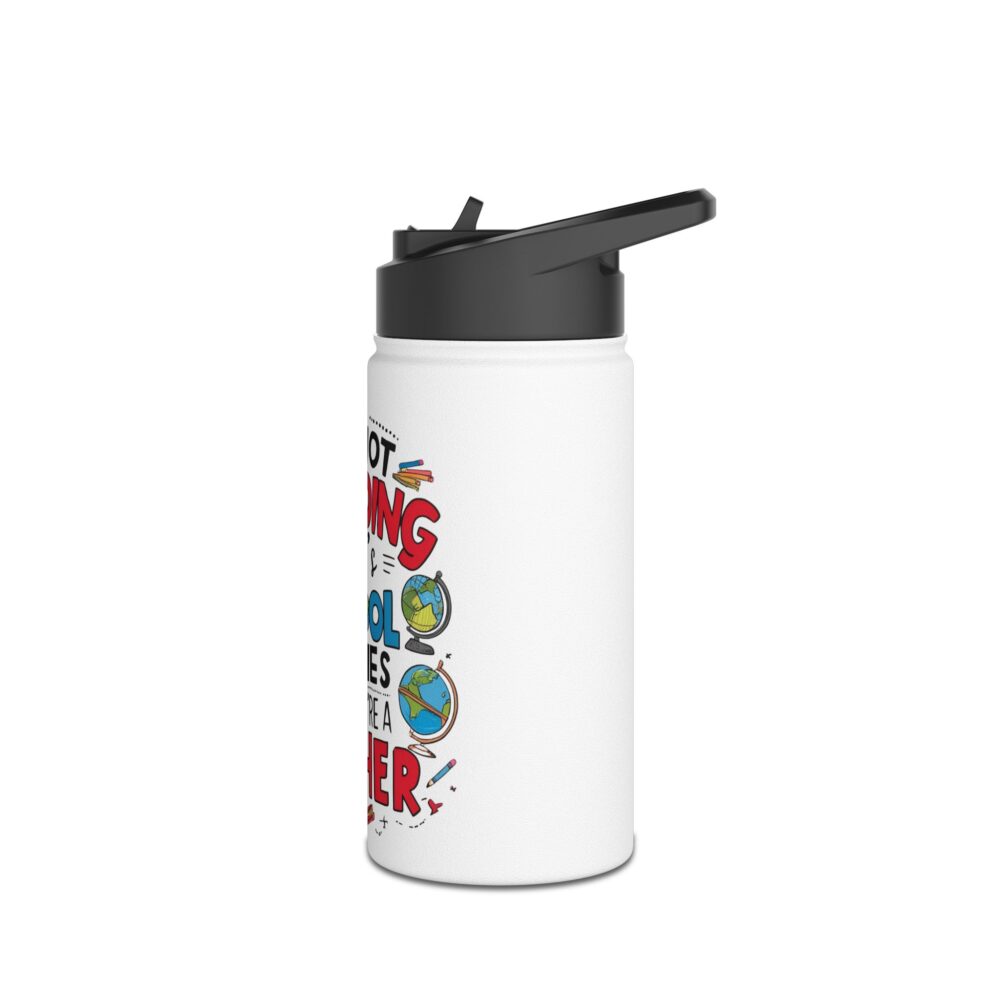It's Not Hoarding If It's School Supplies and... - Stainless Steel Water Bottle - Image 4