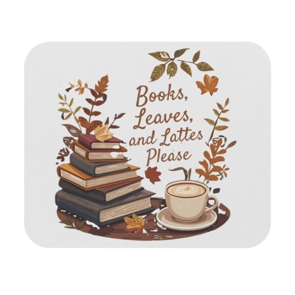 Books, Leaves, and Lattes Please - Mouse Pad