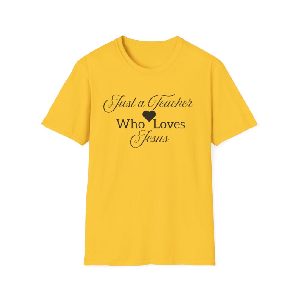 Just a Teacher Who Loves Jesus (black print) - Unisex Soft style T-Shirt - Image 13