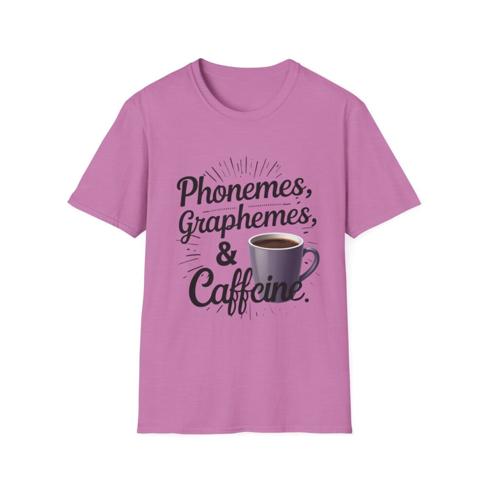 Phoneme, Grapheme, & Caffeine (Coffee) - Unisex Soft style T-Shirt - Image 41