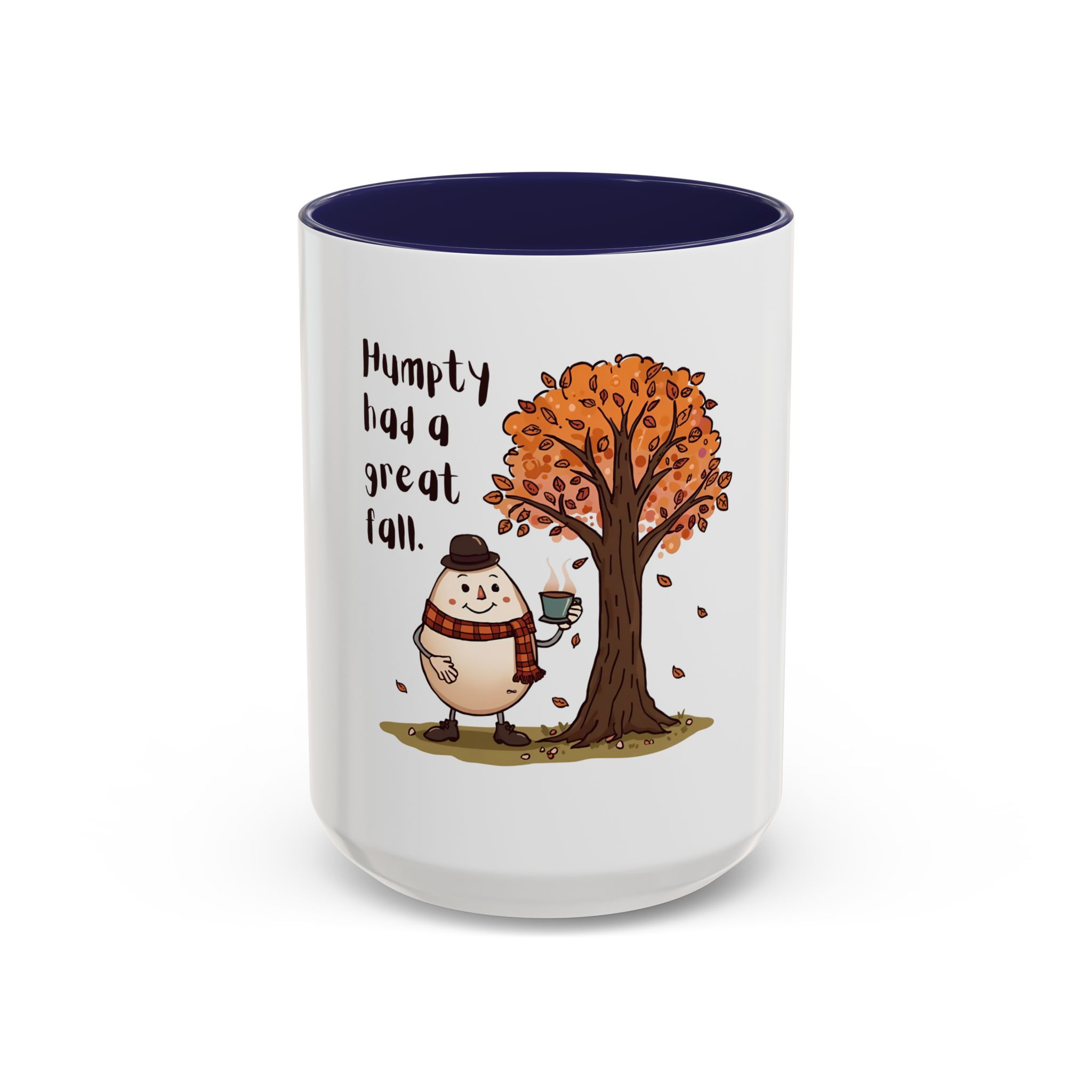 Humpty had a great Fall- Coffee Mug - Image 21