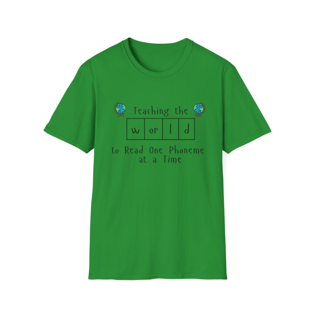 Teaching the "World" to Read One Phoneme at a Time - Unisex Soft style T-Shirt - Image 25