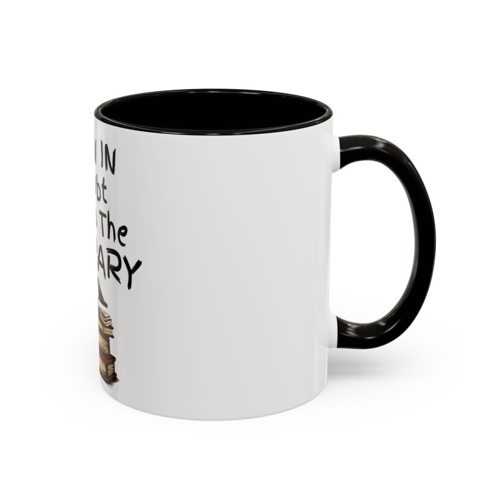 When in Doubt Go To The Library - Colorful Mugs (11oz, 15oz) - Image 2