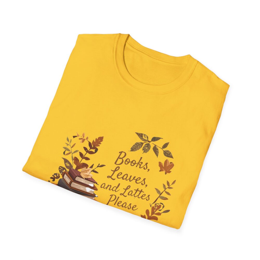 Books, Leaves, and Lattes Please-Unisex Soft style T-Shirt - Image 16