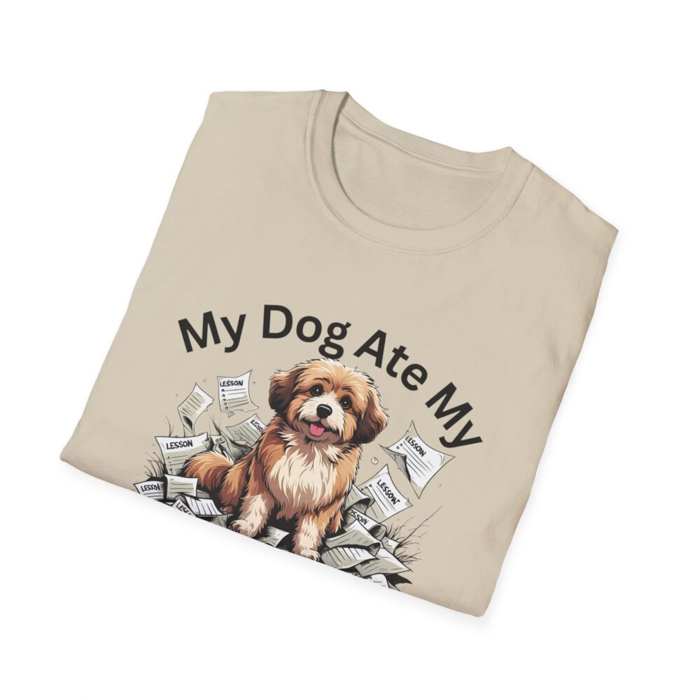 My Dog Ate My Lesson Plans - Unisex Soft style T-Shirt - Image 8