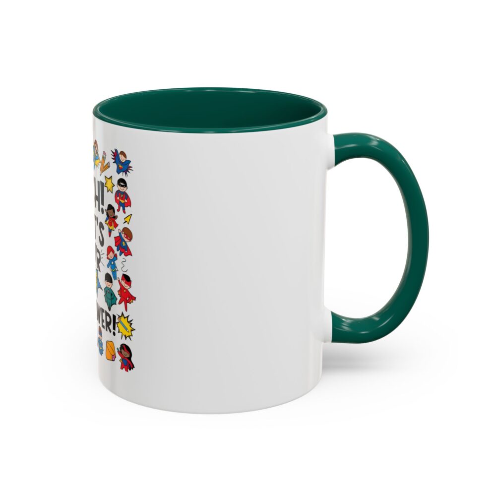 I Teach! What's Your Superpower! - Colorful Mugs (11oz, 15oz) - Image 10