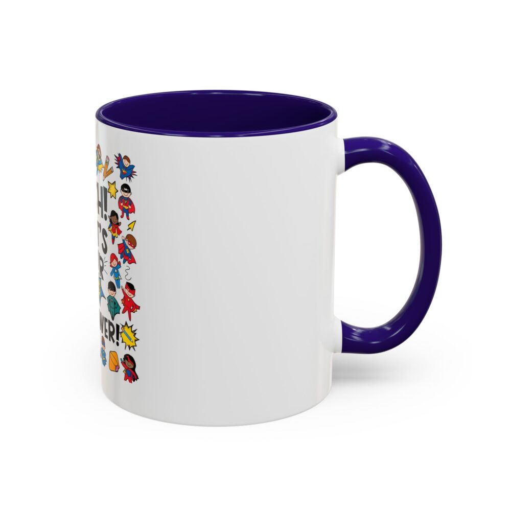 I Teach! What's Your Superpower! - Colorful Mugs (11oz, 15oz) - Image 6