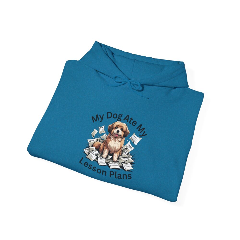 My Dog Ate My Lesson Plans - Unisex Hoodie - Image 32