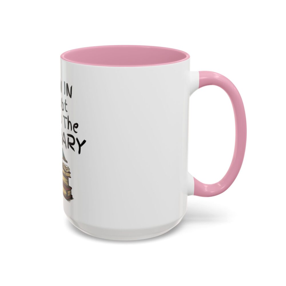 When in Doubt Go To The Library - Colorful Mugs (11oz, 15oz) - Image 50
