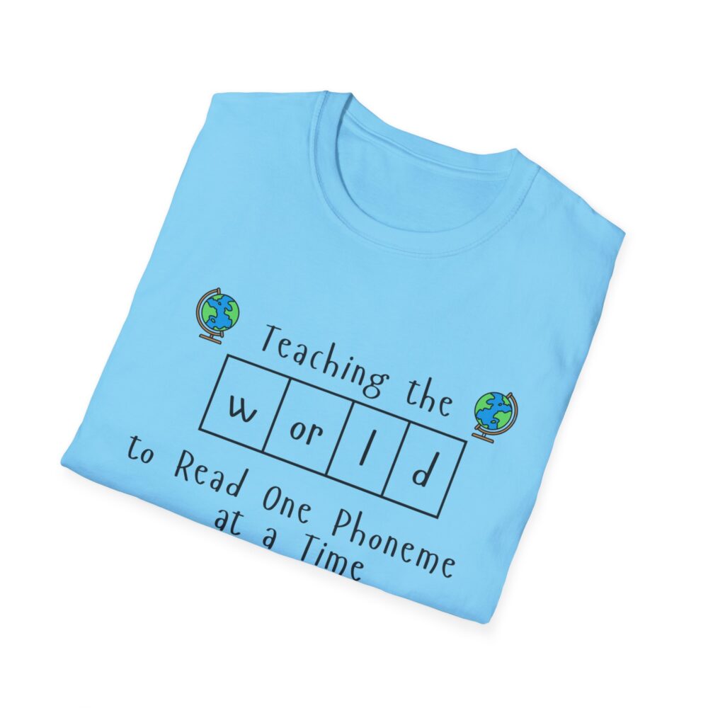 Teaching the "World" to Read One Phoneme at a Time - Unisex Soft style T-Shirt - Image 36