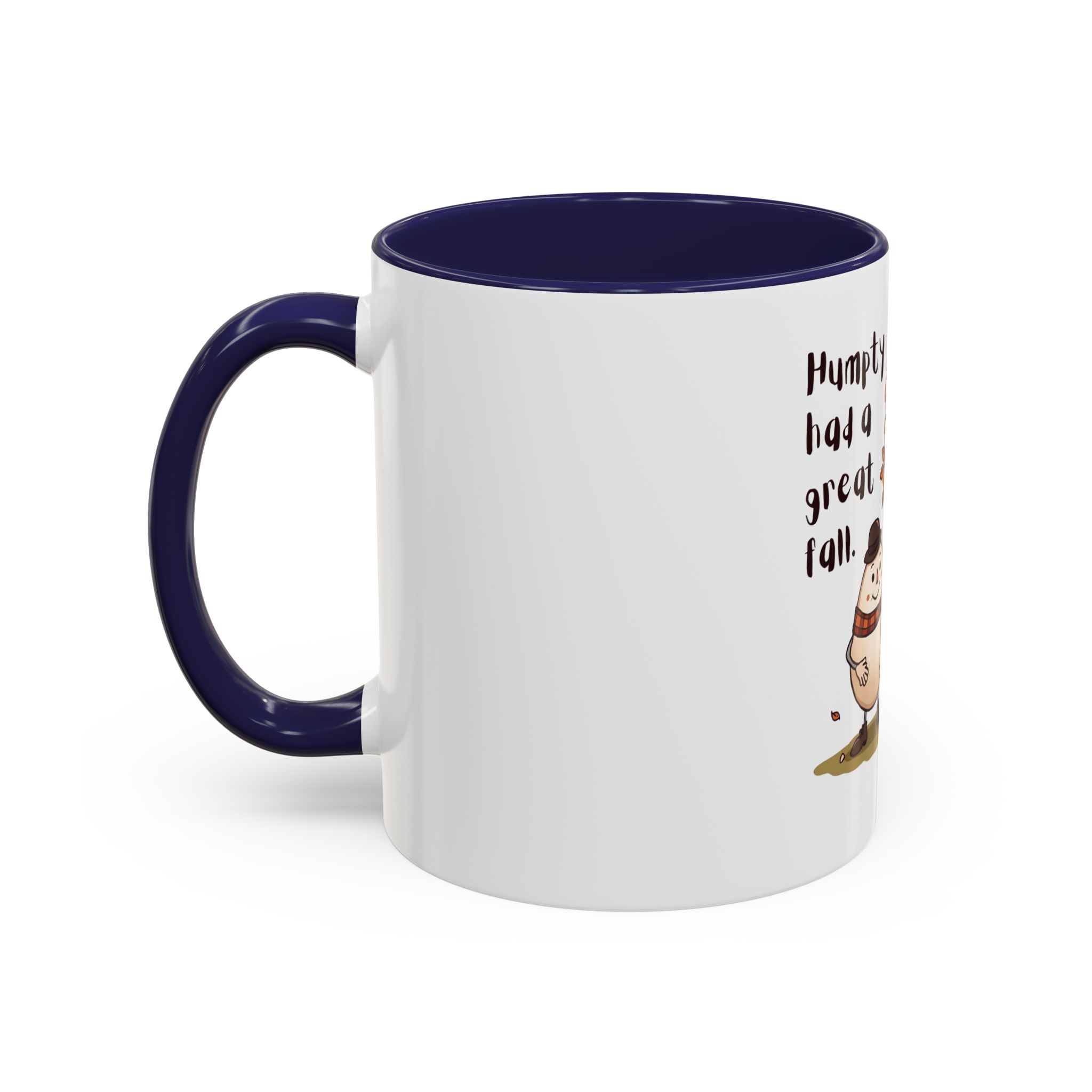 Humpty had a great Fall- Coffee Mug - Image 7