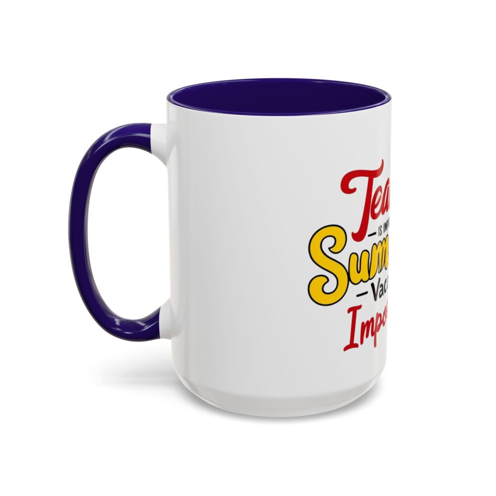 Teaching is Important But Summer Vacation is Importanter - Colorful Mugs - Image 36