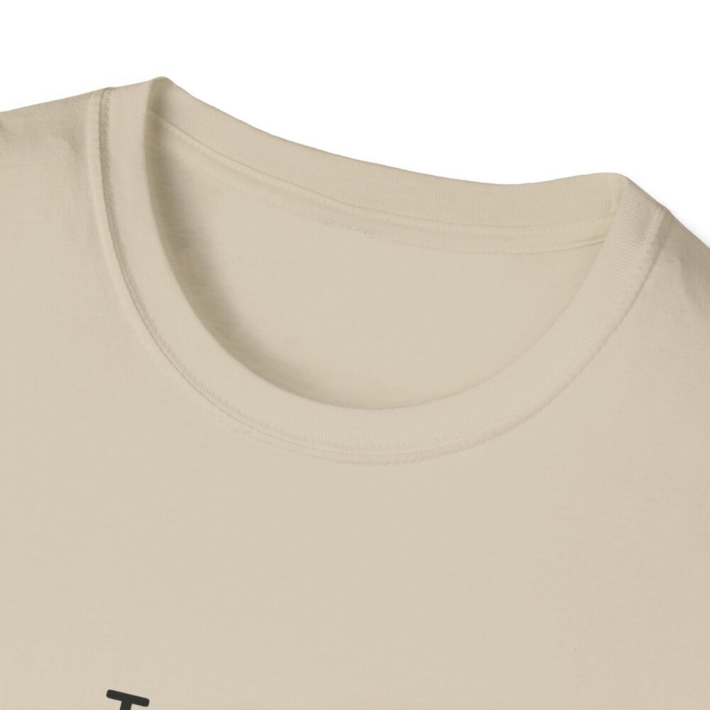 Teaching The Profession That Creates All Others-Unisex Soft style T-Shirt - Image 7