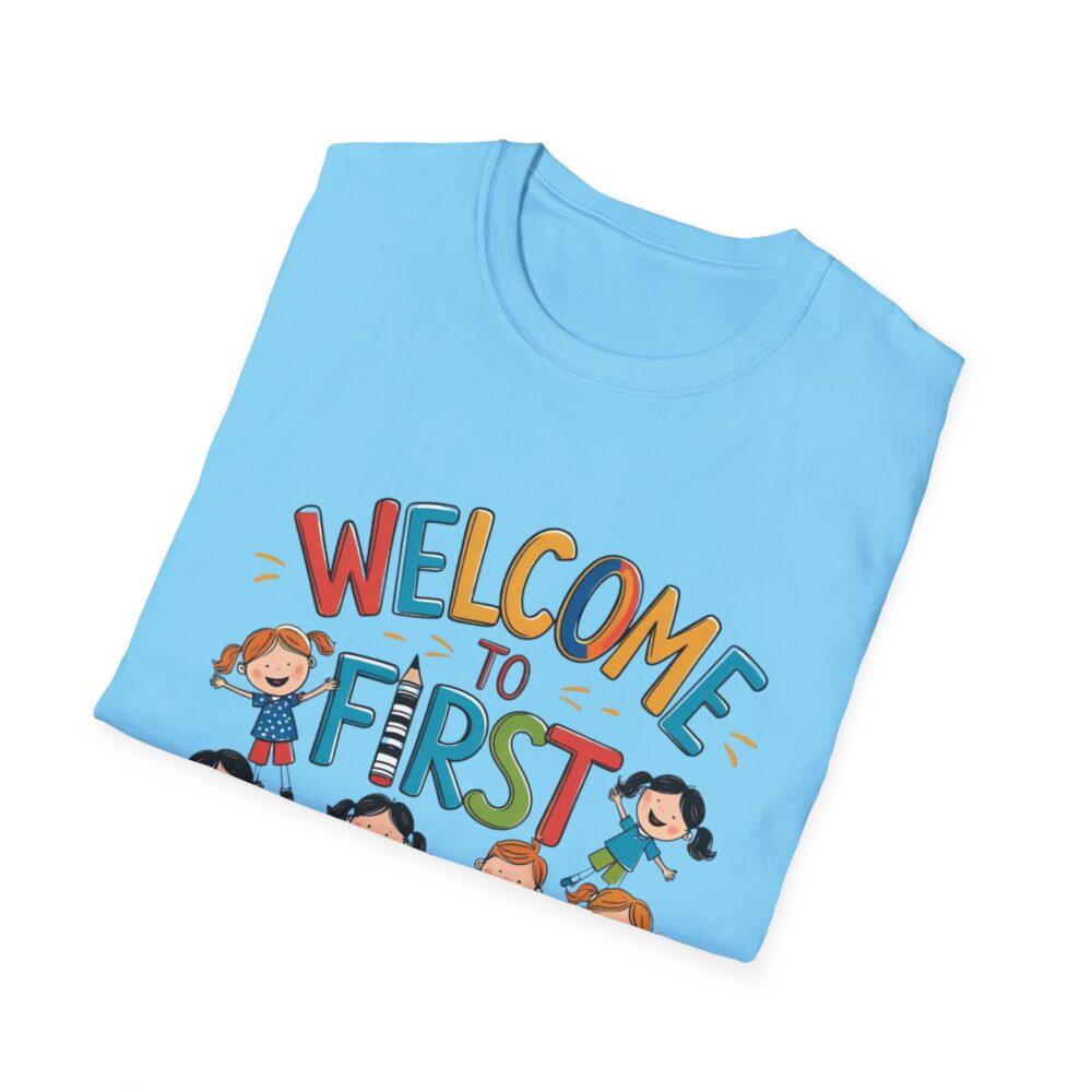 Welcome to First Grade - Unisex Soft style T-Shirt - Image 28