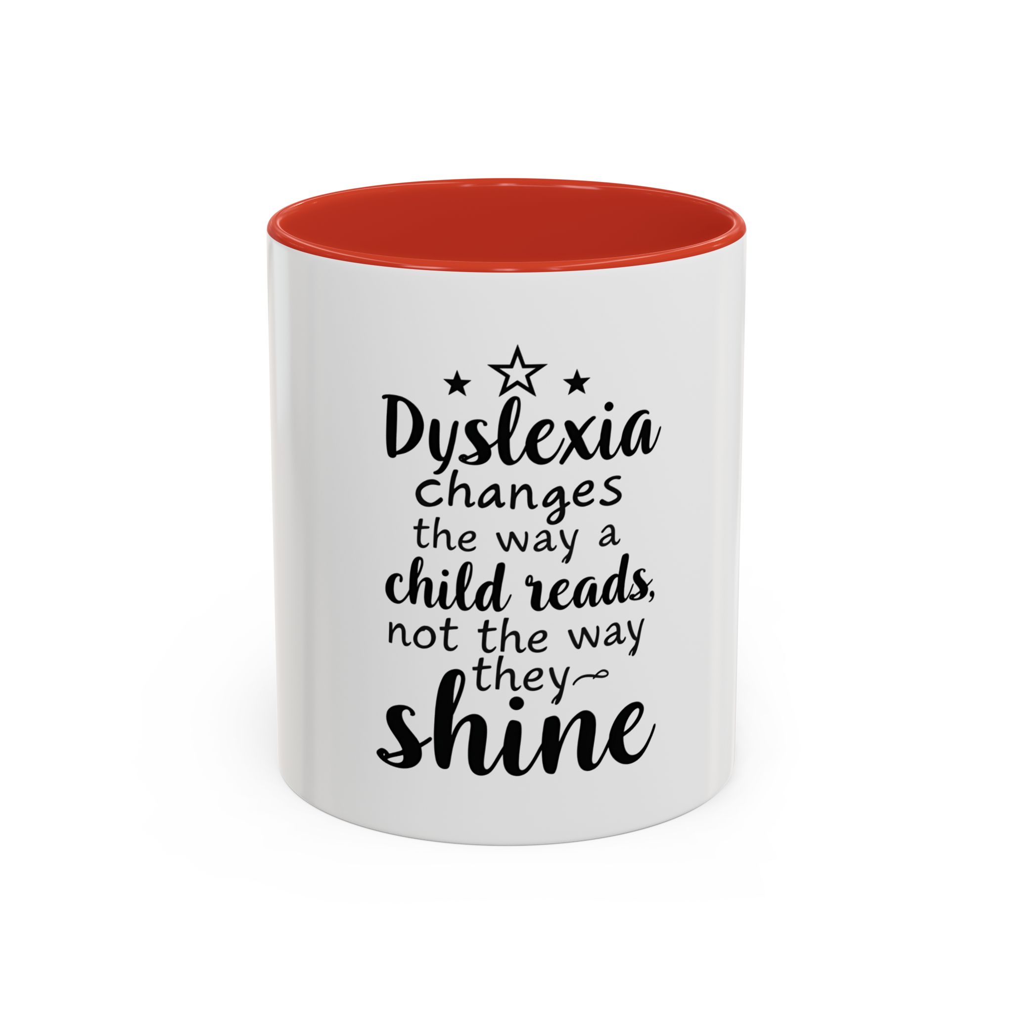 Dyslexia Changes the Way a Child Reads...- Coffee Mug - Image 5